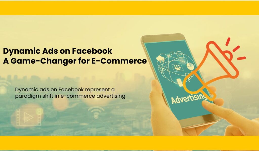 Understanding Dynamic Ads